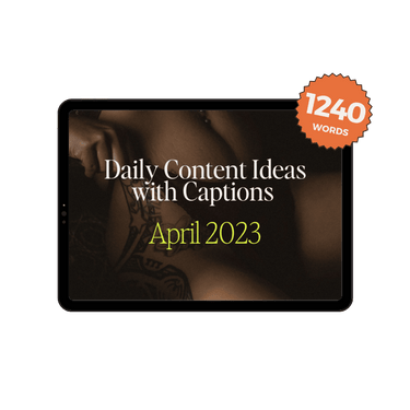 April 2023 Onlyfans Content Ideas